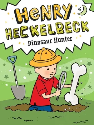 Henry Heckelbeck vânătorul de dinozauri, 6 - Henry Heckelbeck Dinosaur Hunter, 6