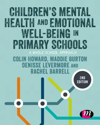 Sănătatea mintală și bunăstarea emoțională a copiilor în școlile primare - Children's Mental Health and Emotional Well-Being in Primary Schools