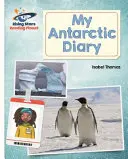 Reading Planet - Jurnalul meu din Antarctica - Alb: Galaxy - Reading Planet - My Antarctic Diary - White: Galaxy
