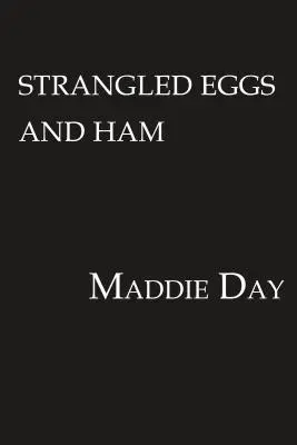 Ouă și șuncă strangulate - Strangled Eggs and Ham