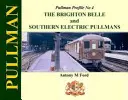 Profilul Pullman nr. 4: The Brighton Belle and Southern Electric Pullmans - Pullman Profile No 4: The Brighton Belle and Southern Electric Pullmans