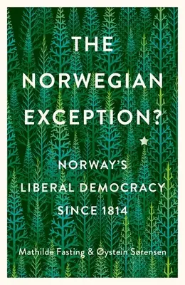 Excepția norvegiană? Democrația liberală a Norvegiei de la 1814 încoace - The Norwegian Exception?: Norway's Liberal Democracy Since 1814