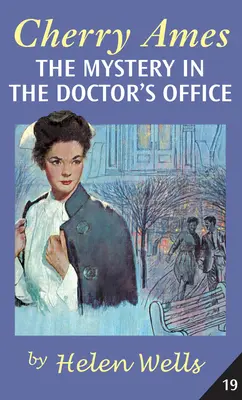 Cherry Ames, misterul din cabinetul doctorului (Cherry Ames, the Mystery in the Doctor's Office) - Cherry Ames, the Mystery in the Doctor's Office