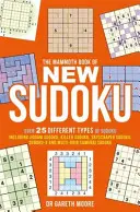 Mammoth Book of New Sudoku - Peste 25 de tipuri diferite de Sudoku, inclusiv Jigsaw Sudoku, Killer Sudoku, Skyscraper Sudoku, Sudoku-X și multi-grid Sa - Mammoth Book of New Sudoku - Over 25 different types of Sudoku, including Jigsaw Sudoku, Killer Sudoku, Skyscraper Sudoku, Sudoku-X and multi-grid Sa