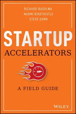 Startup Accelerators: Un ghid de teren - Startup Accelerators: A Field Guide