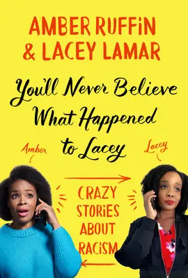 Nu o să vă vină să credeți ce i s-a întâmplat lui Lacey: Povești nebune despre rasism - You'll Never Believe What Happened to Lacey: Crazy Stories about Racism