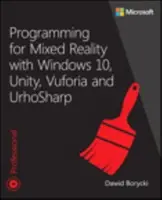 Programarea pentru realitatea mixtă cu Windows 10, Unity, Vuforia și Urhosharp - Programming for Mixed Reality with Windows 10, Unity, Vuforia, and Urhosharp