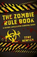 The Zombie Rule Book: Un ghid de supraviețuire la apocalipsa zombi - The Zombie Rule Book: A Zombie Apocalypse Survival Guide