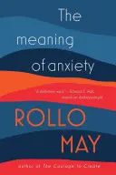 Sensul anxietății - The Meaning of Anxiety