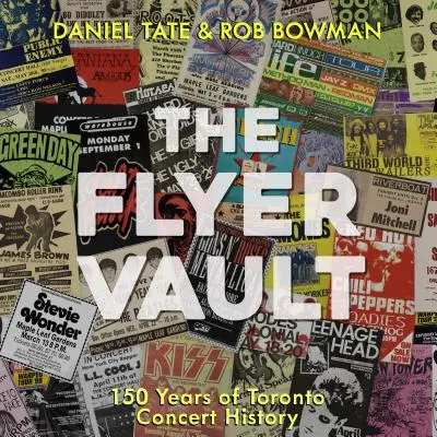The Flyer Vault: 150 de ani de istorie a concertelor din Toronto - The Flyer Vault: 150 Years of Toronto Concert History