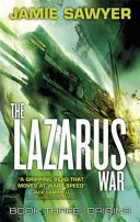 Lazarus War: Origins - Cartea a treia din Războiul lui Lazarus - Lazarus War: Origins - Book Three of The Lazarus War