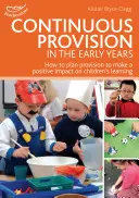 Asigurarea continuă în primii ani de viață - Continuous Provision in the Early Years