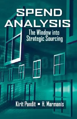 Analiza cheltuielilor: Fereastra către aprovizionarea strategică - Spend Analysis: The Window Into Strategic Sourcing