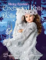 Nicky Epstein Enchanted Knits for Dolls: 25 de costume mistice, magice pentru păpuși de 18 inci - Nicky Epstein Enchanted Knits for Dolls: 25 Mystical, Magical Costumes for 18-Inch Dolls