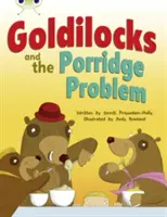 Bug Club Guided Fiction Anul 2 Turcoaz A Goldilocks și problema cu terciul - Bug Club Guided Fiction Year Two Turquoise A Goldilocks and the Porridge Problem