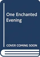 O seară fermecată - One Enchanted Evening