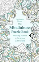 Cartea Mindfulness Puzzle: Puzzle-uri relaxante pentru detensionare și relaxare - The Mindfulness Puzzle Book: Relaxing Puzzles to De-Stress and Unwind