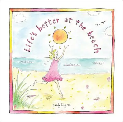 Life's Better at the Beach (Viața e mai bună pe plajă) - Life's Better at the Beach