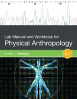 Manual de laborator și caiet de lucru pentru antropologie fizică - Lab Manual and Workbook for Physical Anthropology
