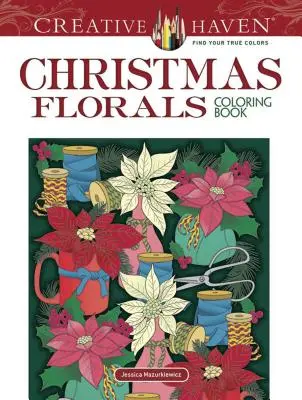 Carte de colorat Creative Haven Christmas Florals - Creative Haven Christmas Florals Coloring Book