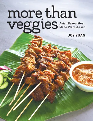 More Than Veggies: Favoriții asiatici pe bază de plante - More Than Veggies: Asian Favourites Made Plant-Based