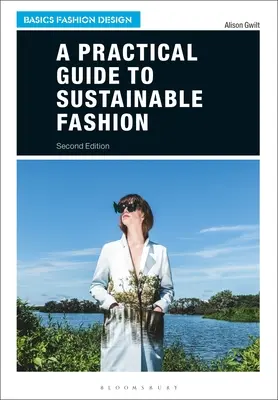 Un ghid practic pentru moda durabilă - A Practical Guide to Sustainable Fashion