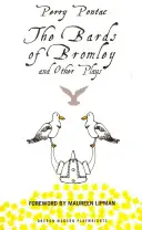 The Bards of Bromley și alte piese: Cei trei pescăruși/The Lunchtime of the Gods/The Bards of Bromley - The Bards of Bromley and Other Plays: The Three Seagulls/The Lunchtime of the Gods/The Bards of Bromley