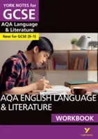 Note York pentru GCSE (9-1): AQA English Language & Literature WORKBOOK - Modul ideal de a recupera, de a vă testa cunoștințele și de a vă simți pregătiți pentru evaluările 2021 și examenele 2022 - York Notes for GCSE (9-1): AQA English Language & Literature WORKBOOK - The ideal way to catch up, test your knowledge and feel ready for 2021 assessments and 2022 exams