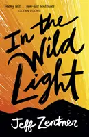 În lumina sălbatică - In the Wild Light
