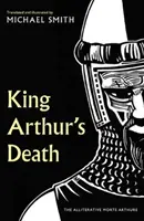 Moartea regelui Arthur - The Alliterative Morte Arthure - King Arthur's Death - The Alliterative Morte Arthure