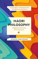 Filozofia Maori: Gândire indigenă din Aotearoa - Maori Philosophy: Indigenous Thinking from Aotearoa