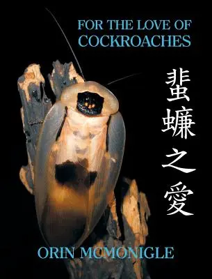 Din dragoste pentru gândaci: Creșterea, biologia și istoria Blattodea de companie și de hrănire - For the Love of Cockroaches: Husbandry, Biology, and History of Pet and Feeder Blattodea