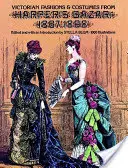 Moda și costumele victoriene din Harper's Bazar, 1867-1898 - Victorian Fashions and Costumes from Harper's Bazar, 1867-1898
