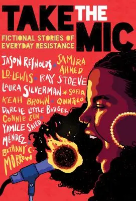Take the Mic: Povești fictive de rezistență cotidiană - Take the Mic: Fictional Stories of Everyday Resistance
