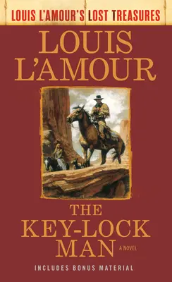 The Key-Lock Man (Comorile pierdute ale lui Louis l'Amour) - The Key-Lock Man (Louis l'Amour's Lost Treasures)