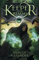 Păstrătorul tărâmurilor: Armata întunecată (Cartea 2) - Keeper of the Realms: The Dark Army (Book 2)