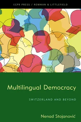 Democrația multilingvă: Elveția și nu numai - Multilingual Democracy: Switzerland and Beyond