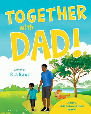 Împreună cu tata! Săptămâna plină de aventuri a lui Andy! - Together with Dad!: Andy's Adventure-Filled Week!
