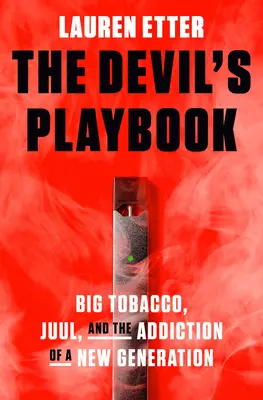 The Devil's Playbook: Big Tobacco, Juul și dependența unei noi generații - The Devil's Playbook: Big Tobacco, Juul, and the Addiction of a New Generation