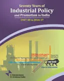 Șaptezeci de ani de politică și promovare industrială în India: 1947-48 până în 2016-17 - Seventy Years of Industrial Policy and Promotion in India: 1947-48 to 2016-17