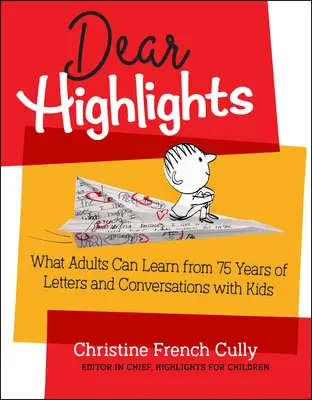 Dear Highlights: Ce pot învăța adulții din 75 de ani de scrisori și conversații cu copiii - Dear Highlights: What Adults Can Learn from 75 Years of Letters and Conversations with Kids