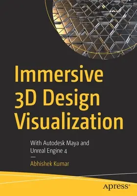 Vizualizarea imersivă a designului 3D: Cu Autodesk Maya și Unreal Engine 4 - Immersive 3D Design Visualization: With Autodesk Maya and Unreal Engine 4