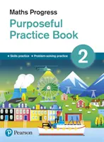 Maths Progress Purposeful Practice Book 2 - Ediția a doua - Maths Progress Purposeful Practice Book 2 Second Edition