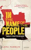 In the Name of the People: Masacrul uitat din Angola - In the Name of the People: Angola's Forgotten Massacre