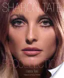 Sharon Tate: Reculegere - Sharon Tate: Recollection