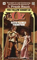 Cavalerul galben din Oz (Wonderful Oz Book, No 24) - Yellow Knight of Oz (Wonderful Oz Book, No 24)