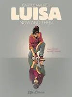 Luisa: Acum și apoi - Luisa: Now and Then