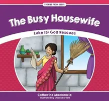Gospodina ocupată: Luca 15: Dumnezeu salvează - The Busy Housewife: Luke 15: God Rescues