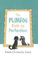 Calea spre perfecțiune a câinelui Plumdog - The Plumdog Path to Perfection