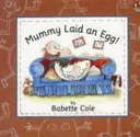 Mămica a făcut un ou! - Mummy Laid An Egg!